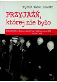 Przyjaźń której nie było