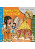 Świat oczyma dziecka Promyk Słońca w kraju Indian