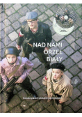 Nad nami orzeł biały polskie pieśni i piosenki patriotyczne z CD