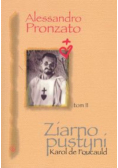 Ziarno pustyni Karol de Foucauld tom II