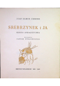 Srebrzynek i Ja