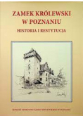 Zamek Królewski w Poznaniu historia i restytucja NOWA