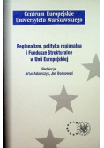 Regionalizm polityka regionalna i Fundusze Strukturalne w Unii Europejskiej
