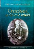 Orzeszkowa w swiecie sztuki
