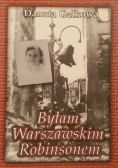 Byłam Warszawskim Robinsonem