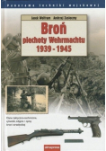 Broń piechoty Wehrmachtu 1939 1945
