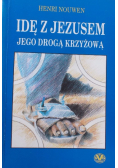Idę z Jezusem jego drogą krzyżową