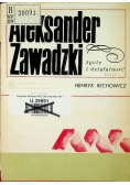 Aleksander Zawadzki życie i działalność