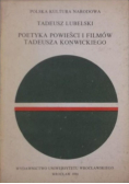 Poetyka powieści i filmów Tadeusza Konwickiego plus Autograf Lubelskiego