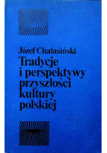 Tradycje i perspektywy przyszłości kultury polskiej