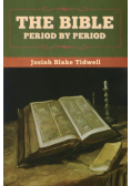 The Bible Period by Period