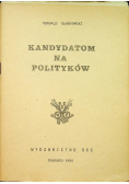 Kandydatom na polityków
