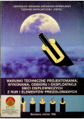 Warunki techniczne projektowania wykonania odbioru i eksploatacji sieci ciepłowniczych z rur i elementów preizolowanych