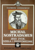 Michał Nostradamus jego życie dzieła i przepowiednie / Kraków Ognisko sił tajemnych Reprint