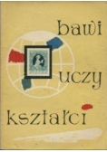 Bawi uczy kształci