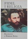 Fidel i religia Rozmowy z Bratem Betto