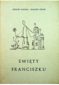 Prowadź Święty Franciszku