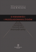 O nienawiści i prześladowaniu Żydów