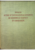 Poland at the XI th international congress of historical sciences in stockholm