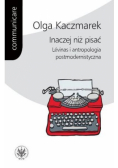 Inaczej niż pisać