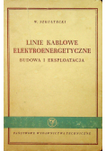 Linie kablowe elektroenergetyczne Budowa i eksploatacja