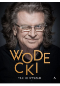 Wodecki Tak mi wyszło