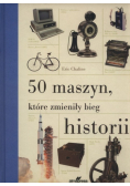 50 maszyn które zmieniły bieg historii