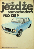 Jężdżę samochodem FSO 125P