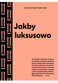 Jakby luksusowo. Przewodnik po architekturze...