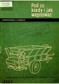 Pod co kiedy i jak wapniować