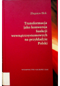 Transformacja jako konwersja funcji wewnątrzsystemowych na przykładzie Polski