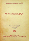 Obróbka cieplna metali i stopów nieżelaznych