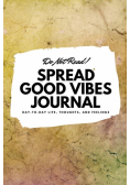 Do Not Read! Spread Good Vibes Journal