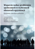 Wsparcie wobec problemów społecznych w wybranych obszarach egzystencji