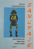 Samuraje Pochodzenie Obyczaje Sztuki walki
