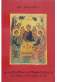 Małżeństwo w prawosławiu liturgia teologia życie