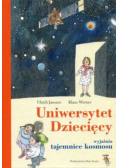 Uniwersytet Dziecięcy wyjaśnia tajemnice
