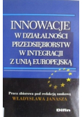 Innowacje w działalności przedsiębiorstw w integracji z Unią Europejską