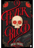 A Fever of the Blood