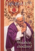 Wstańcie chodźmy