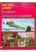 Tak żyli ludzie W czasach pierwszych automobili