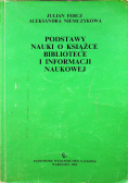 Podstawy nauki o książce bibliotece i informacji naukowej