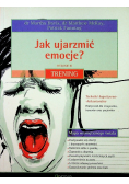 Jak ujarzmić emocje