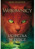 Wojownicy Tom I Ucieczka w dzicz