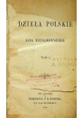 Wszystkie dzieła polskie Jana Kochanowskiego1882 r.