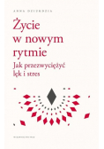 Życie w nowym rytmie