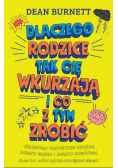 Dlaczego rodzice tak cię wkurzają i co z tym zrobi