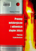 Procesy metalurgiczne i odlewnicze stopów żelaza