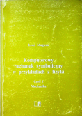 Komputerowy rachunek symboliczny w przykładach z fizyki część 1