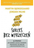 Sukces bez wyrzeczeń